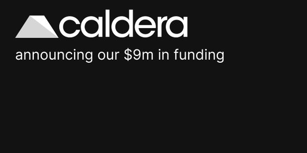 Caldera raises $9M to enable Web3 at scale