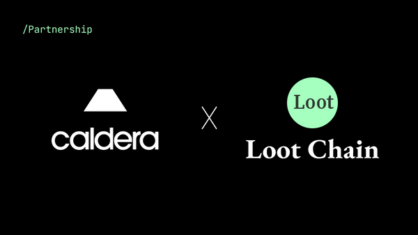 Caldera x Loot: A Dedicated Chain for the Lootverse